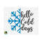 1011202391121-hello-cold-days-svg-hello-winter-svg-christmas-svg-image-1.jpg