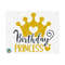 1011202392049-birthday-princess-svg-birthday-queen-svg-first-birthday-svg-image-1.jpg