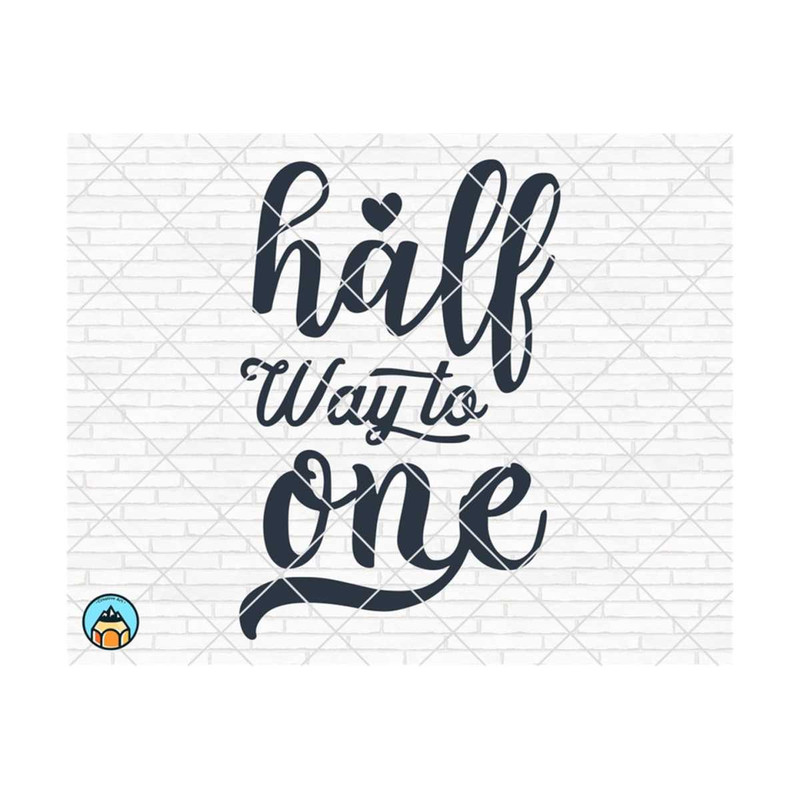 1011202392451-half-way-to-one-svg-half-birthday-svg-half-svg-birthday-image-1.jpg