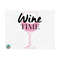 1011202392633-wine-time-svg-wine-svg-wine-quotes-svg-wine-sayings-svg-image-1.jpg