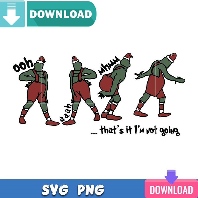 Grinch Not Going SVG Best Files for Cricut Svgtrending.jpg