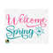 101120239370-welcome-spring-svg-spring-svg-easter-svg-spring-design-for-image-1.jpg