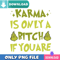 Karma Is Only A Grinch Png Best Files Design Download.jpg