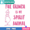 The Grinch Is My Spirit Animal SVG Perfect Files Design.jpg
