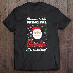 Be Nice To The Principal Santa Is Watching Christmas TShirt