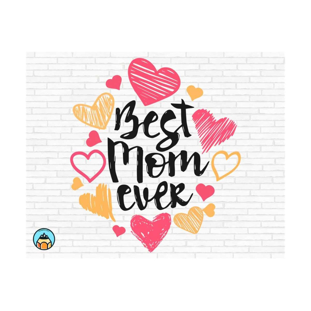 101120239491-best-mom-ever-svg-mothers-day-svg-mama-svg-best-mom-svg-image-1.jpg