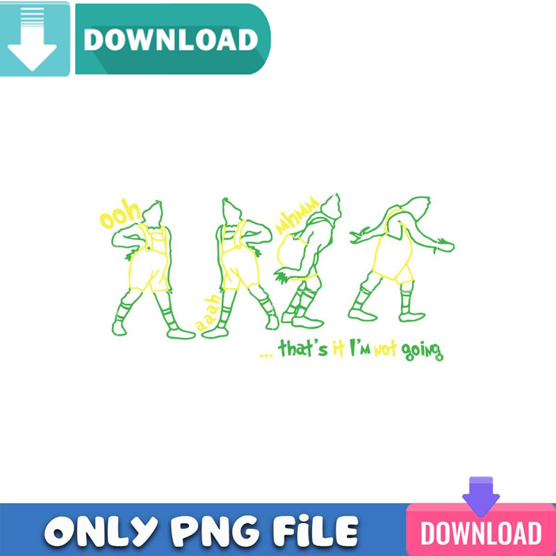 Thats It Im Not Going Grinch SVG Best File For Cricut SVGTrending.jpg
