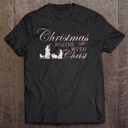 christmas begins with christ tshirt