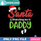 Santa Is Promoting Me To Daddy Png Best Files Design.jpg