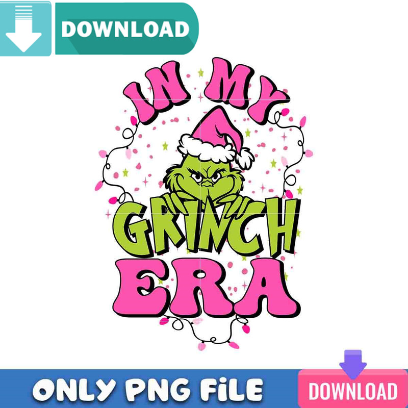 In my Grinch Era Extra PNG Perfect Files Design Download.jpg