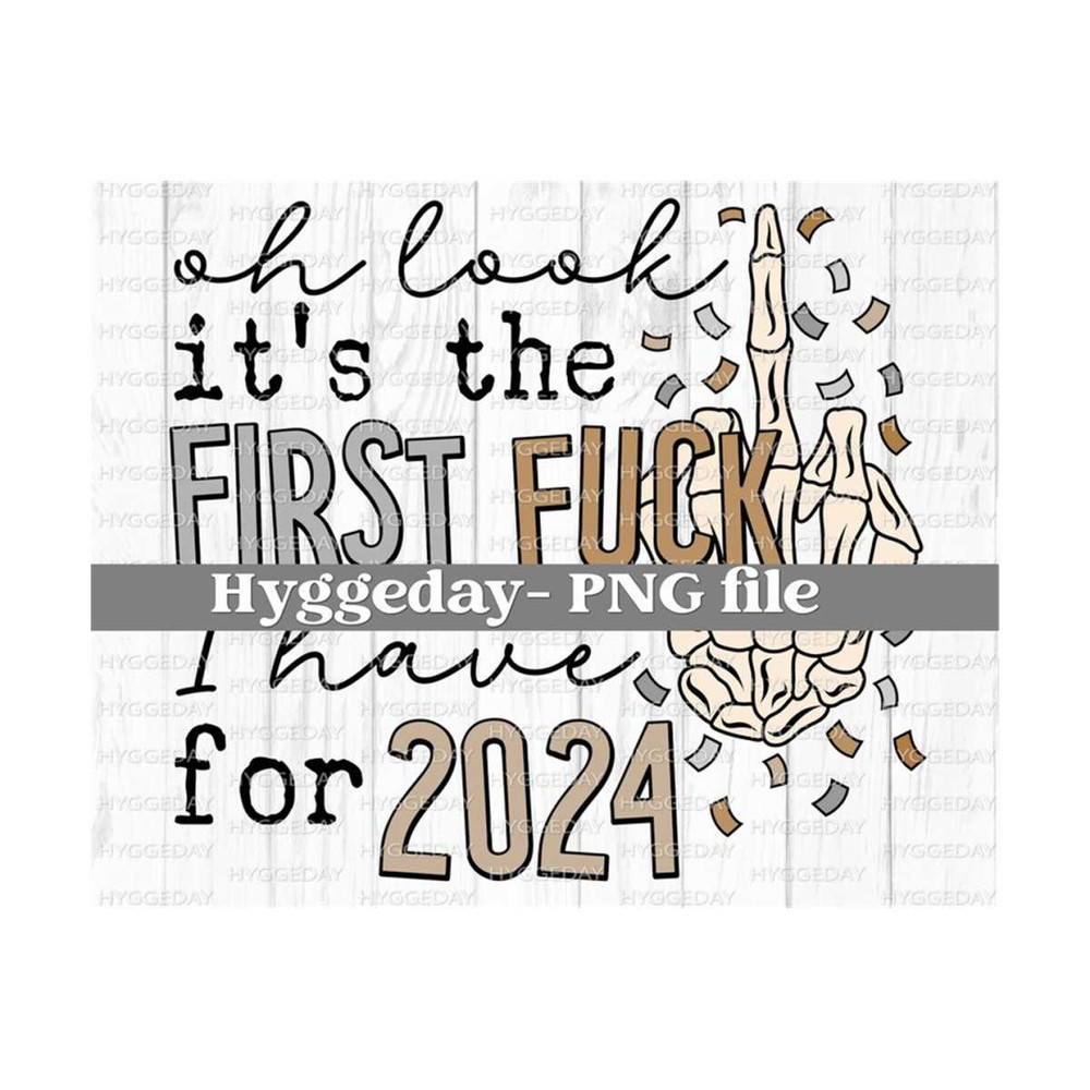 1011202311420-first-fck-i-have-for-2024-png-digital-download-sublimation-image-1.jpg