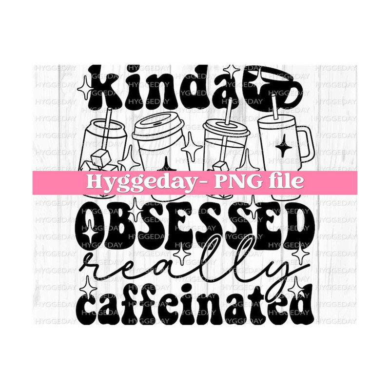 1011202311817-kinda-obsessed-png-digital-download-sublimation-sublimate-image-1.jpg