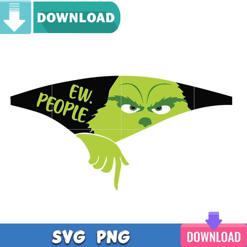 Ew People Grinch SVG Best Files for Cricut Svgtrending.jpg