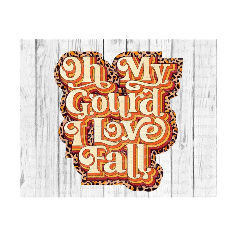 10112023113140-oh-my-gourd-i-love-fall-png-fall-autumn-halloween-image-1.jpg