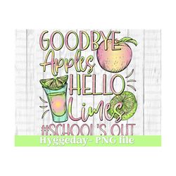 goodbye apples png, digital download, sublimation, sublimate, teacher, end of year, tequila, limes,