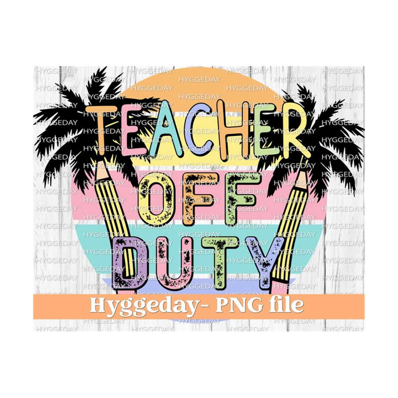 10112023113521-teacher-png-sublimation-download-off-duty-end-of-school-image-1.jpg