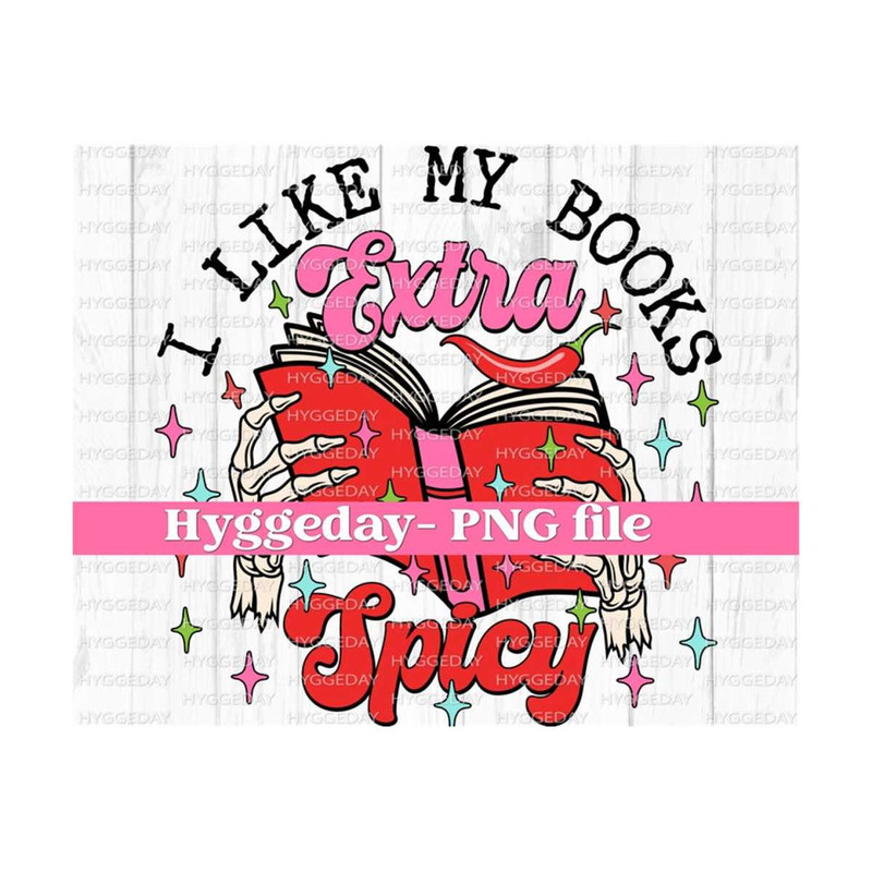 10112023114024-i-like-my-books-extra-spicy-png-digital-download-image-1.jpg