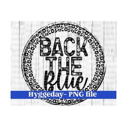 back the blue png, digital download, back the blue, support police, sublimation, sublimate, cheetah, leopard, one color