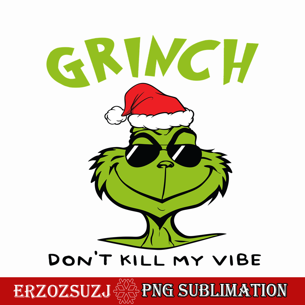 CRM08112329-Grinch don't kill me vibe png.png
