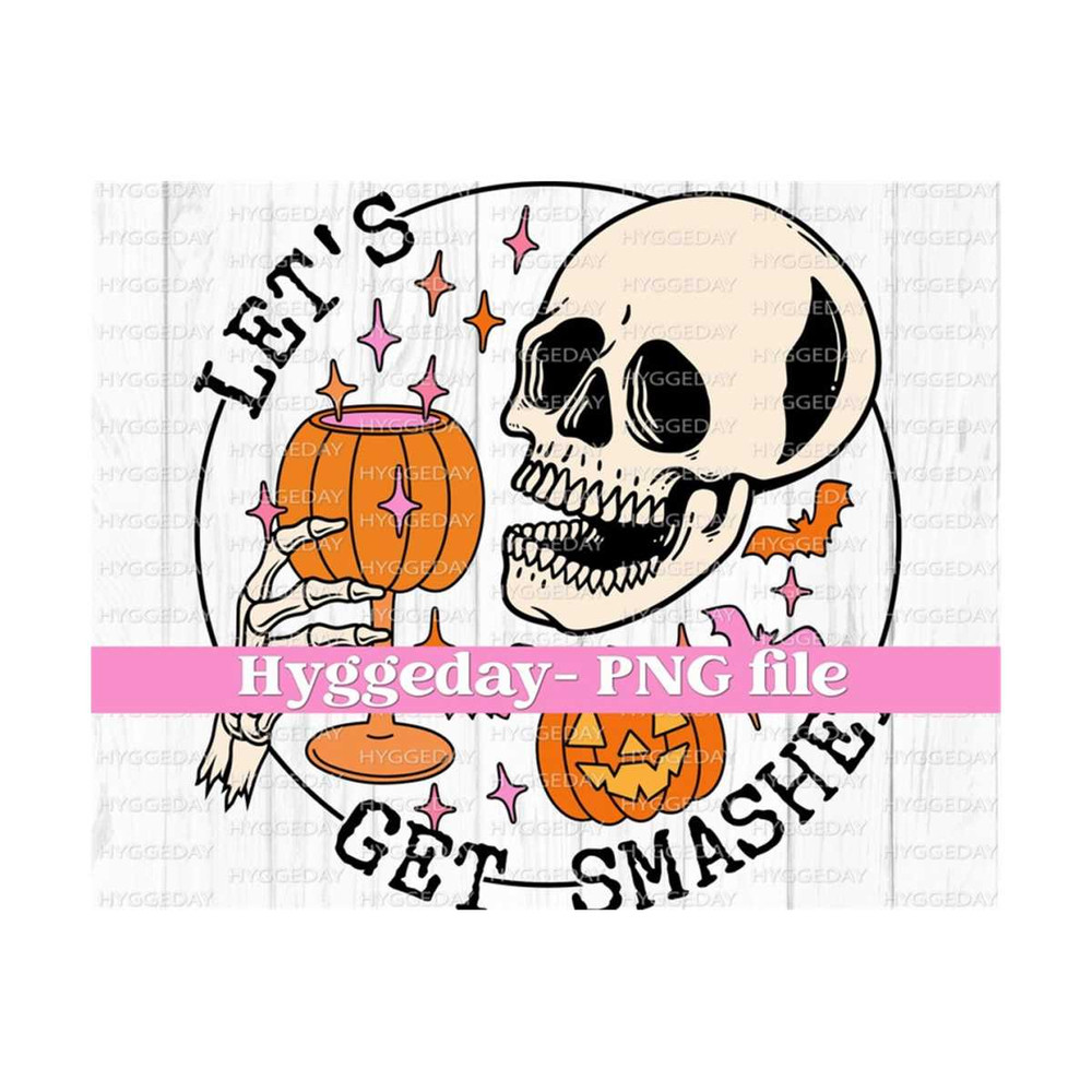 10112023115459-lets-get-smashed-png-digital-download-sublimate-image-1.jpg