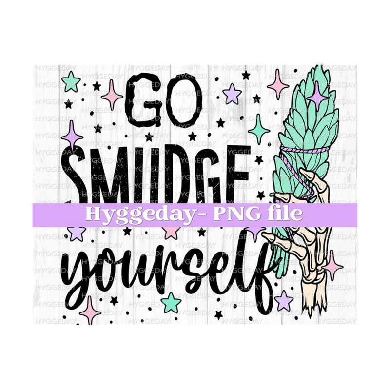 10112023115539-go-smudge-yourself-png-digital-download-sublimation-image-1.jpg