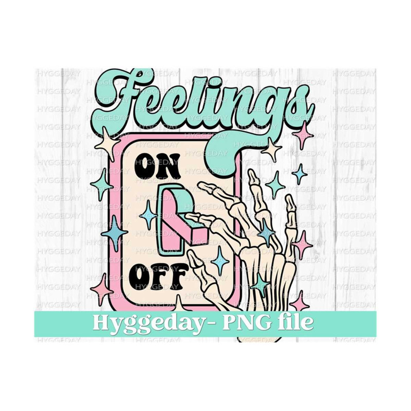 10112023121131-feelings-off-png-digital-download-sublimation-sublimate-image-1.jpg