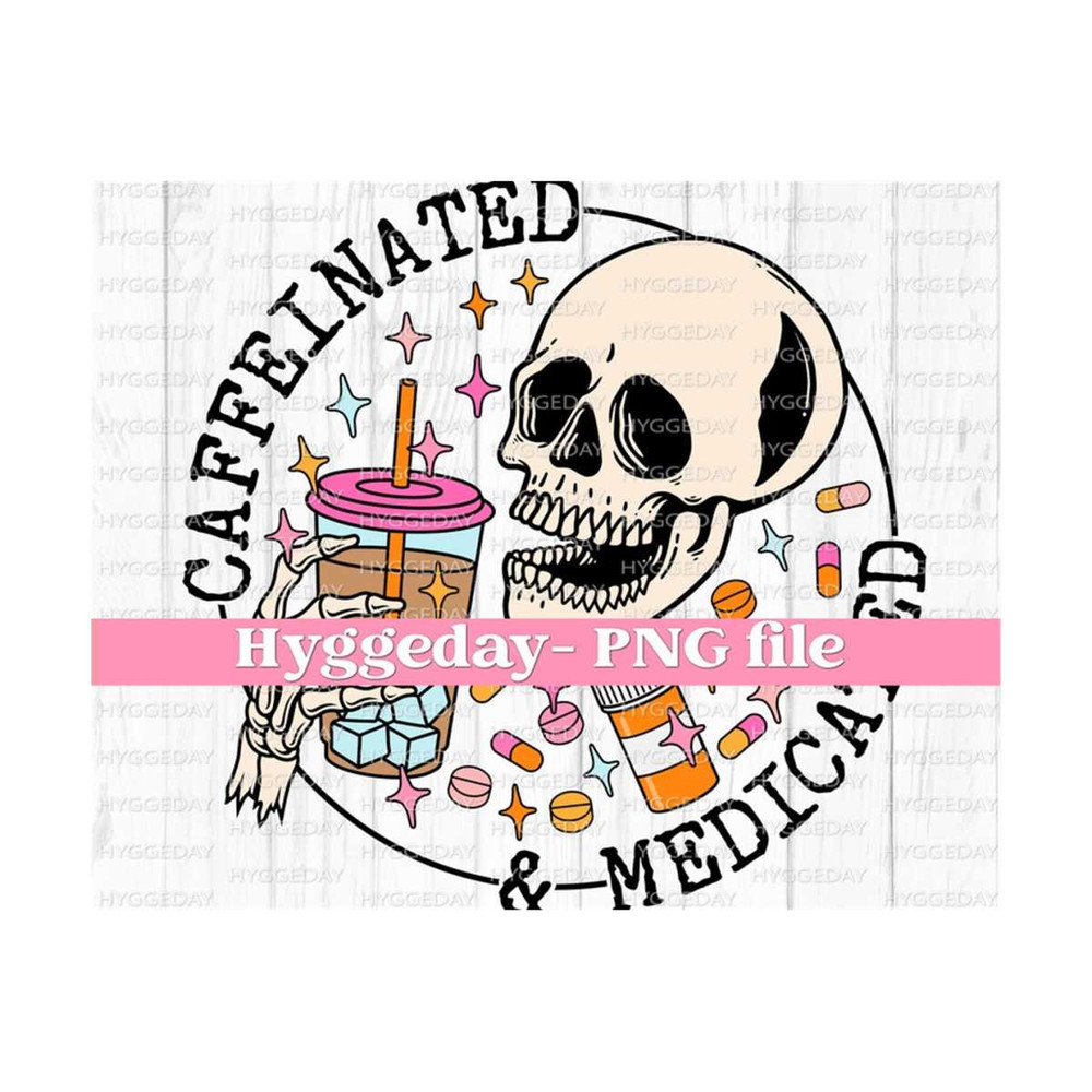 10112023121158-caffeinated-medicated-png-digital-download-sublimation-image-1.jpg