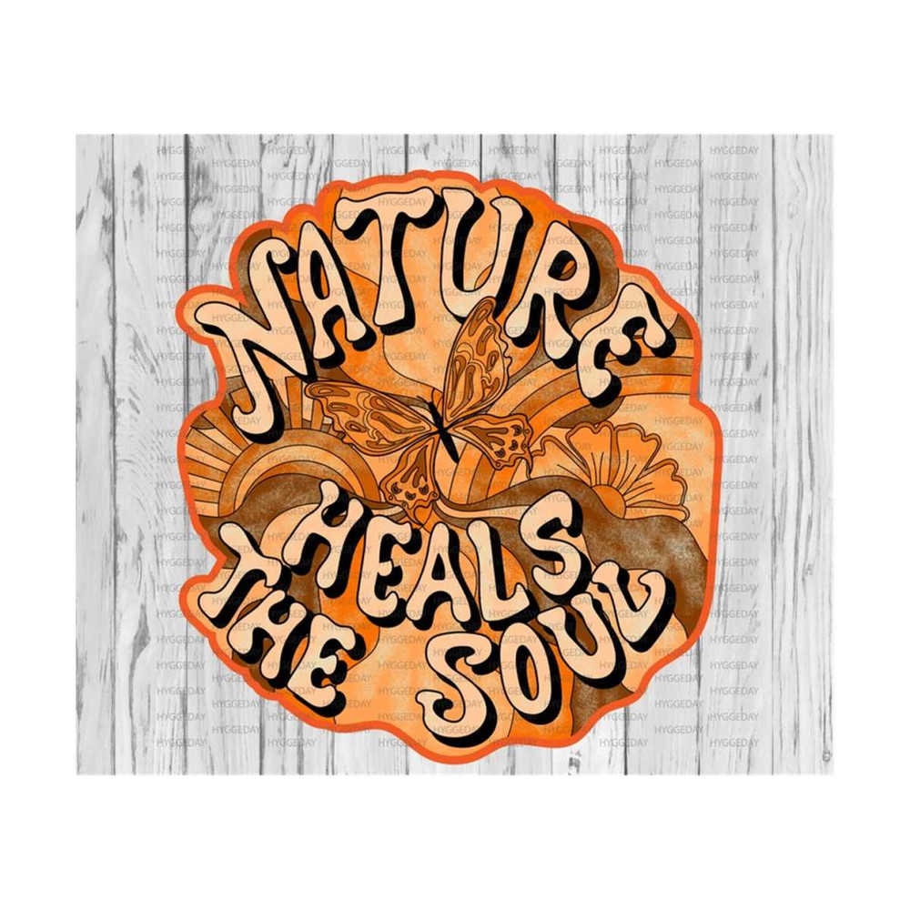 1011202312123-nature-heals-the-soul-png-sublimation-download-vintage-image-1.jpg