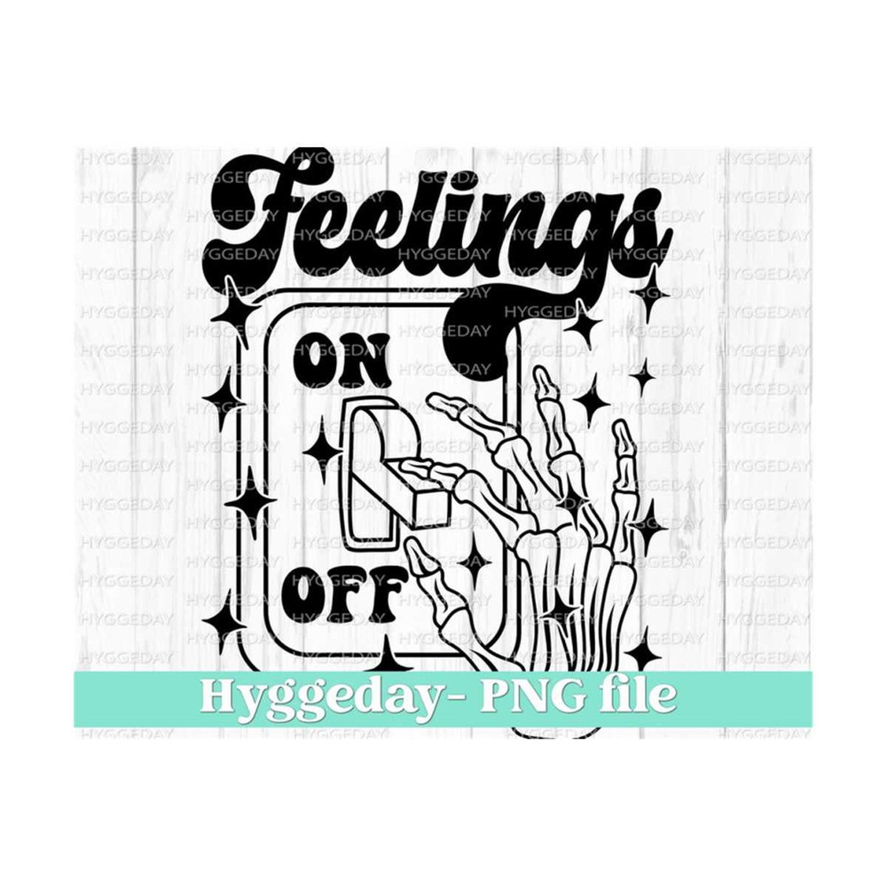 10112023124538-feelings-off-png-digital-download-sublimation-sublimate-image-1.jpg