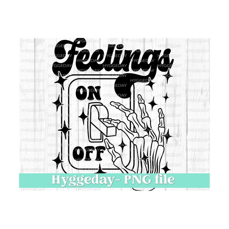 10112023124538-feelings-off-png-digital-download-sublimation-sublimate-image-1.jpg