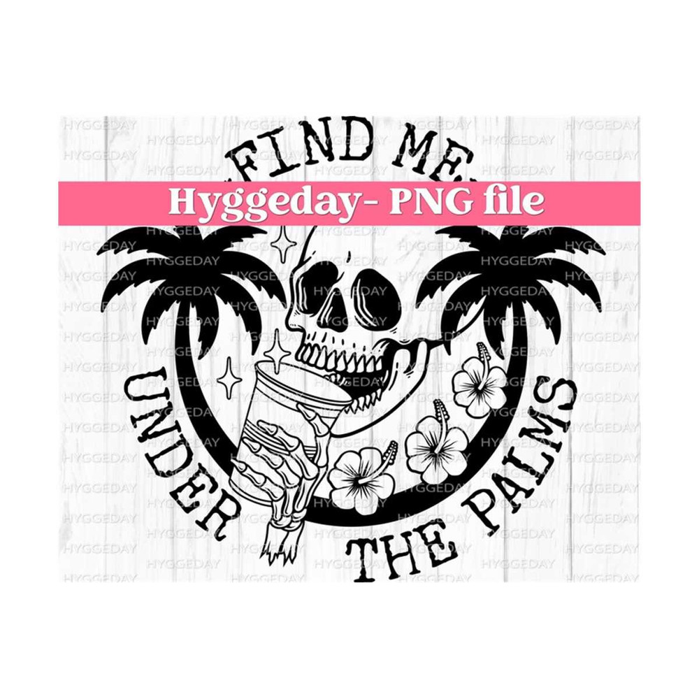 10112023124655-find-me-under-the-palms-png-digital-download-sublimation-image-1.jpg