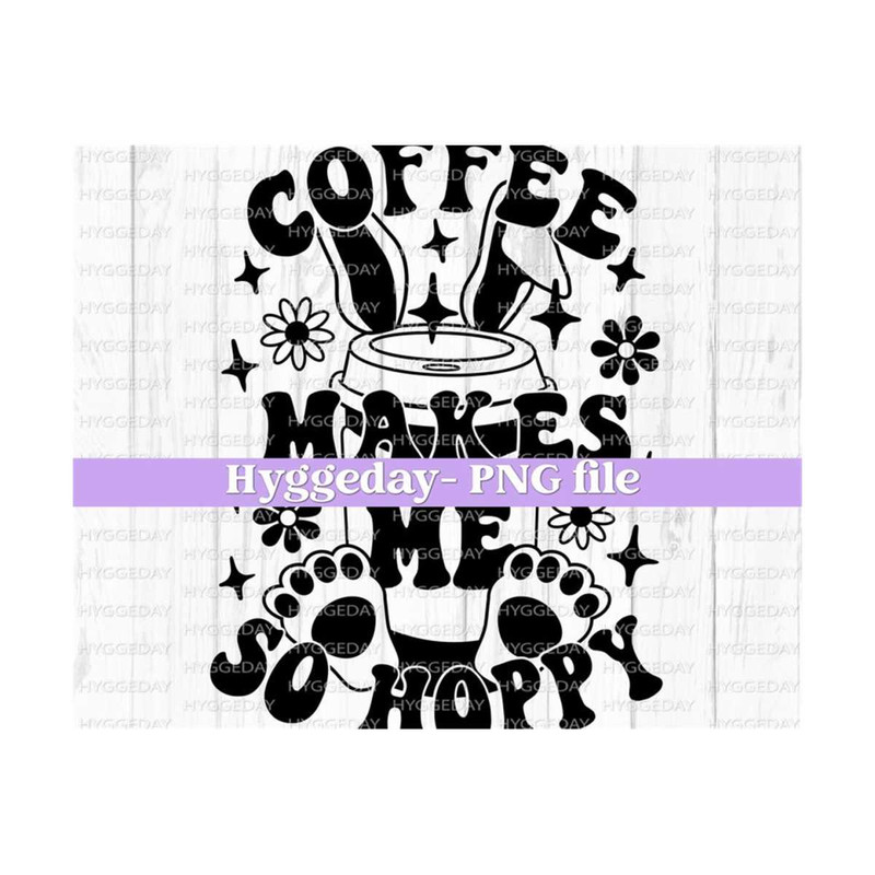 10112023131318-coffee-makes-me-so-hoppy-png-digital-download-sublimation-image-1.jpg