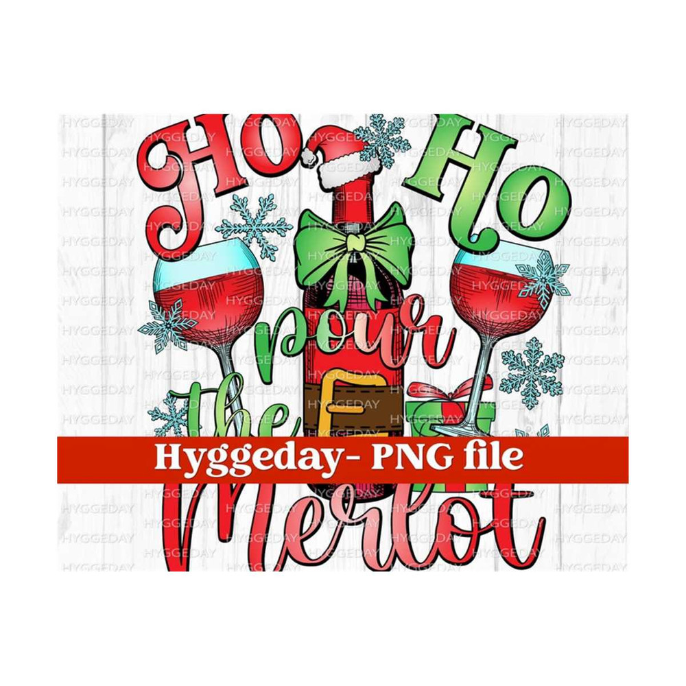 10112023131815-ho-ho-pour-the-merlot-png-digital-download-sublimation-image-1.jpg