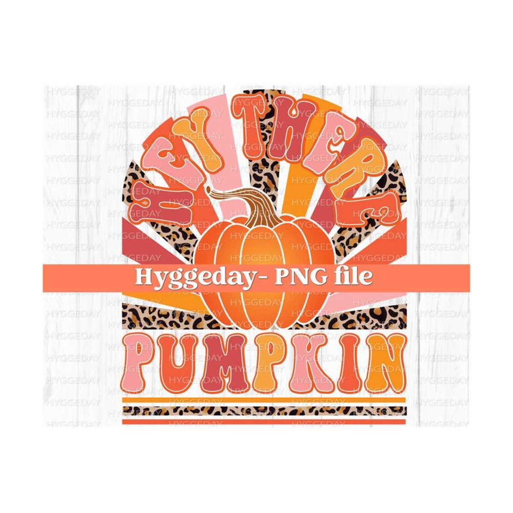 10112023134022-hey-there-pumpkin-png-digital-download-fall-autumn-image-1.jpg