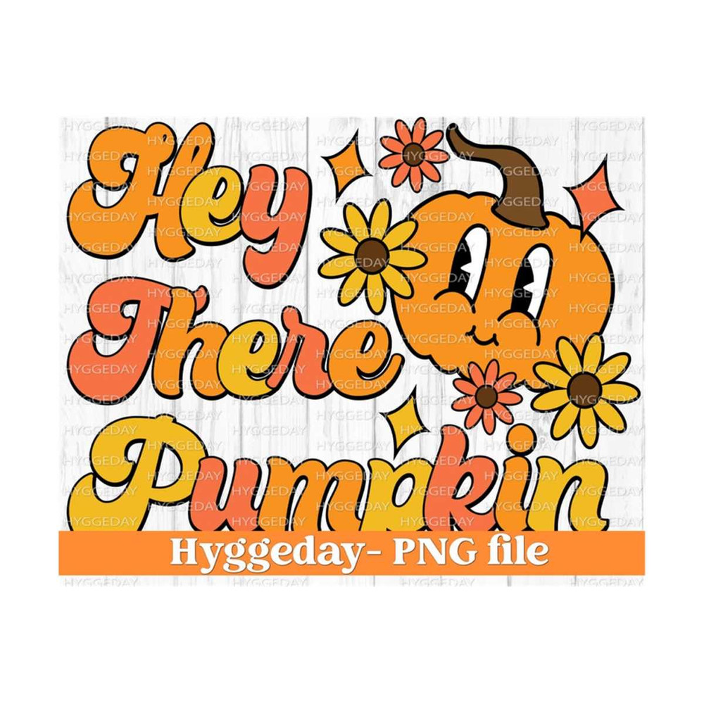 10112023134634-hey-there-pumpkin-png-digital-download-fall-autumn-image-1.jpg