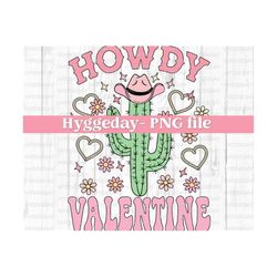 howdy valentine png, digital download, sublimate, sublimation, cactus, heart, valentine, country, western, love,