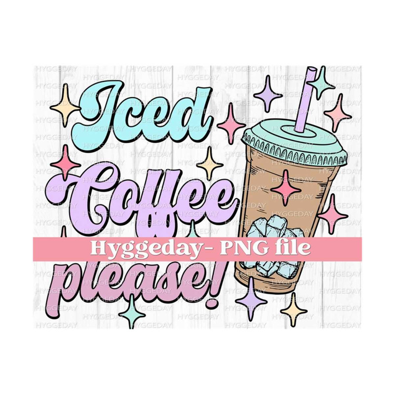10112023135953-iced-coffee-please-png-digital-download-sublimation-image-1.jpg