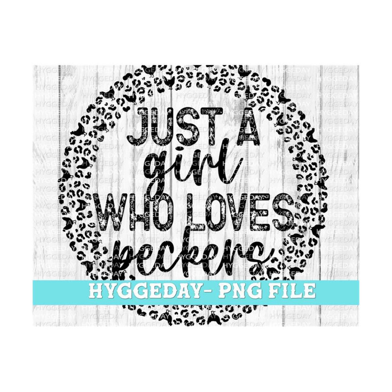 1011202314249-just-a-girl-who-loves-peckers-png-digital-download-image-1.jpg