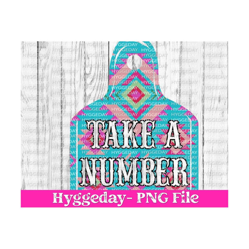 101120231497-take-a-number-with-woven-texture-png-sublimation-download-image-1.jpg