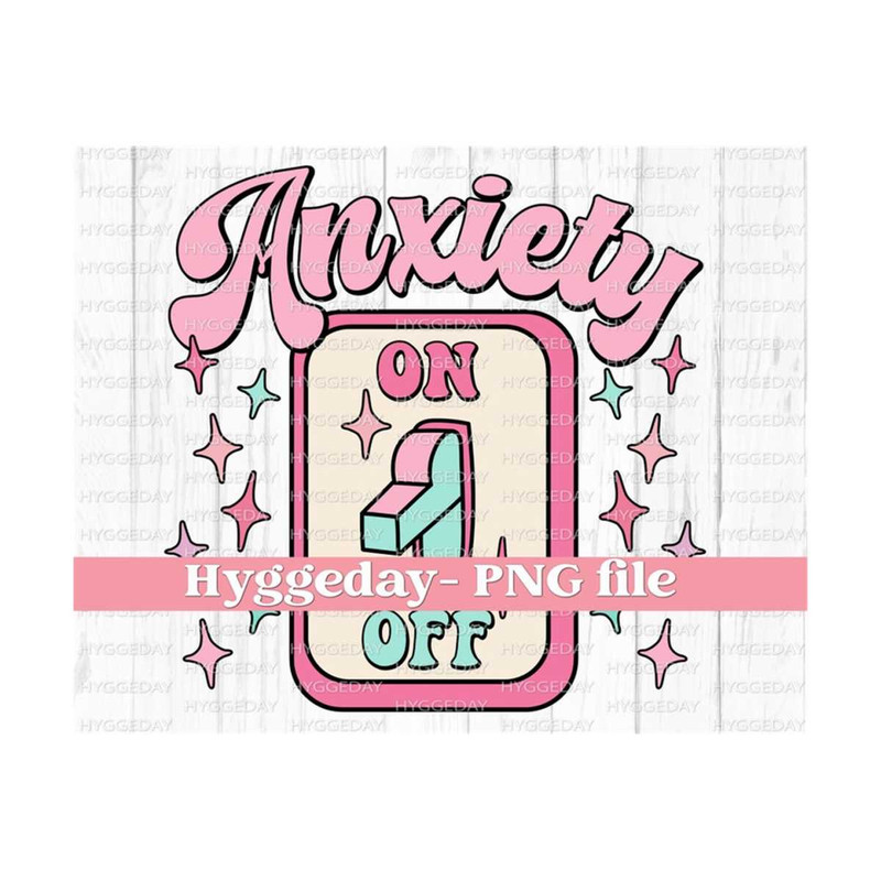 10112023141842-anxiety-off-png-digital-download-sublimation-sublimate-image-1.jpg