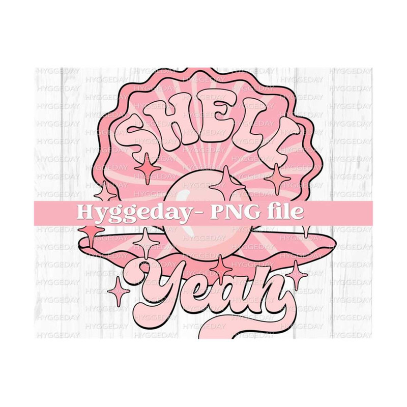 10112023142833-shell-yeah-png-digital-download-sublimate-sublimation-image-1.jpg