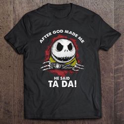 after god made me he said ta da jack skellington t-shirt