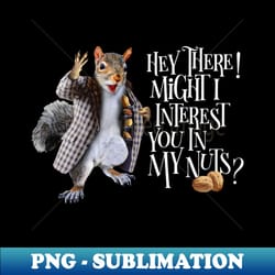 my squirrel nuts - aesthetic sublimation digital file - perfect for sublimation art