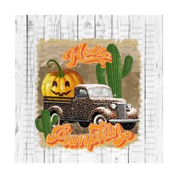 hello pumpkin png, sublimate download, fall, autumn, pumpkin, thankful, thanksgiving, cheetah, sublimation