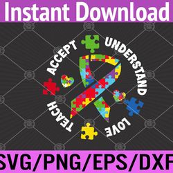 autism awareness teacher tee teach accept understand love svg, eps, png, dxf, digital download