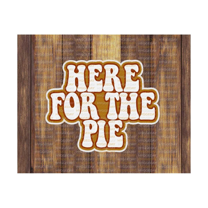 10112023151429-here-for-the-pie-png-svg-fall-autumn-thanksgiving-image-1.jpg