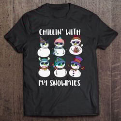 chillin with my snowmies snowman family christmas shirt