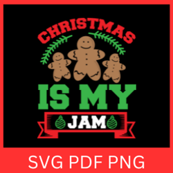 christmas is my jam svg, christmas svg, santa svg,  funny christmas svg, this is my jam svg, christmas quotes