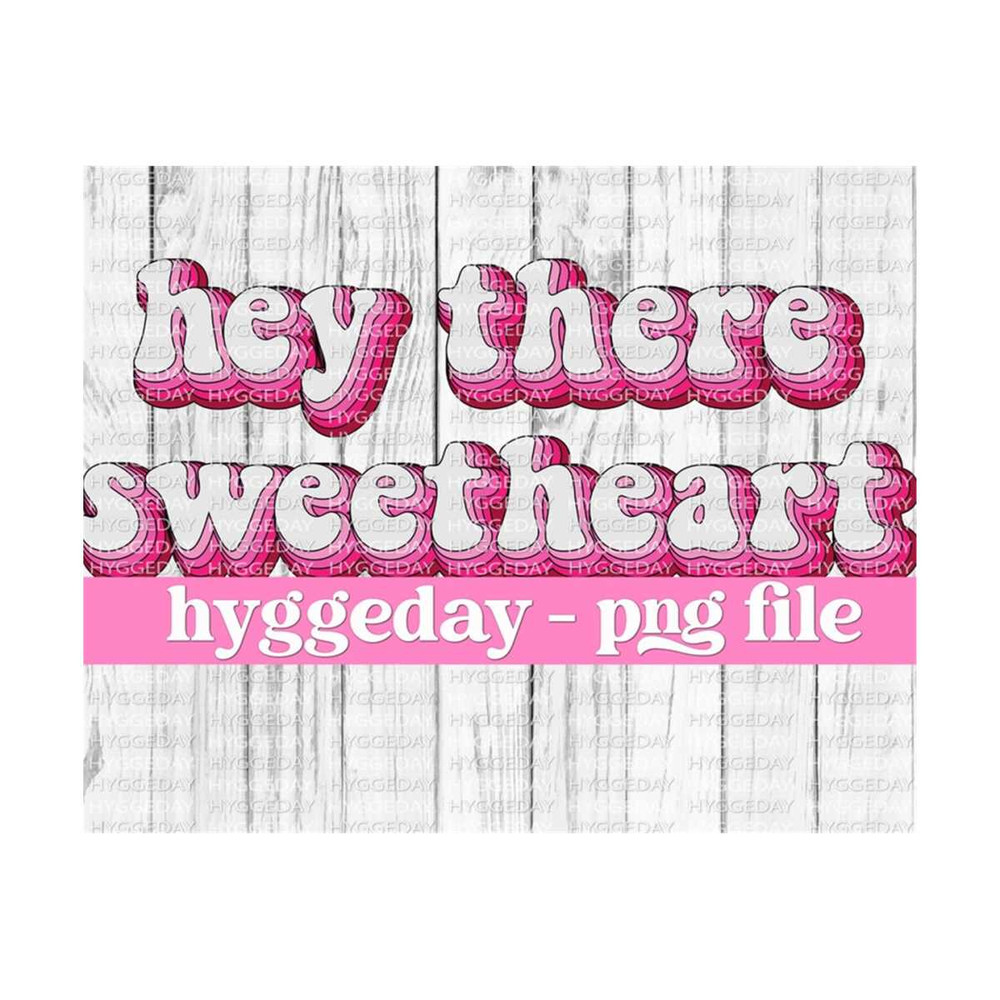 10112023155828-hey-there-sweetheart-png-sublimation-download-valentines-image-1.jpg