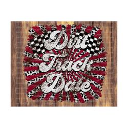 2 dirt track date designs png, sublimation download, mom, race, dirt track racing, splatter, checkered, race flags,